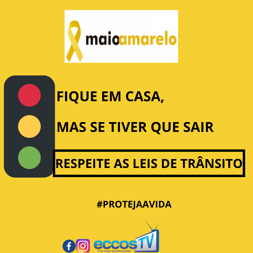 Governo lança a campanha de trânsito Maio Amarelo digital Eccos TV